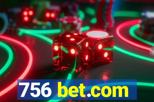 756 bet.com